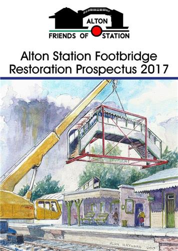 Alton Station Footbridge Restoration Prospectus - Alton Station Footbridge Restoration Prospectus NOW OUT